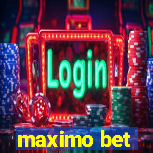 maximo bet