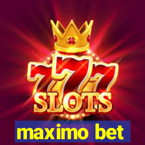 maximo bet