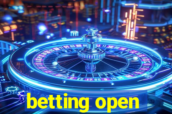 betting open