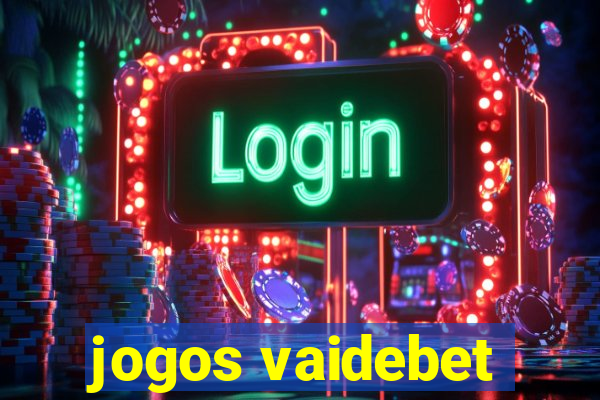 jogos vaidebet