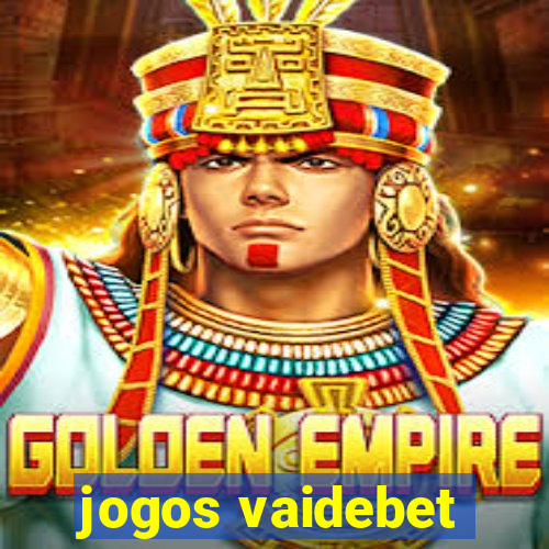 jogos vaidebet