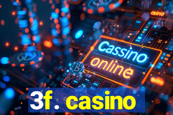 3f. casino