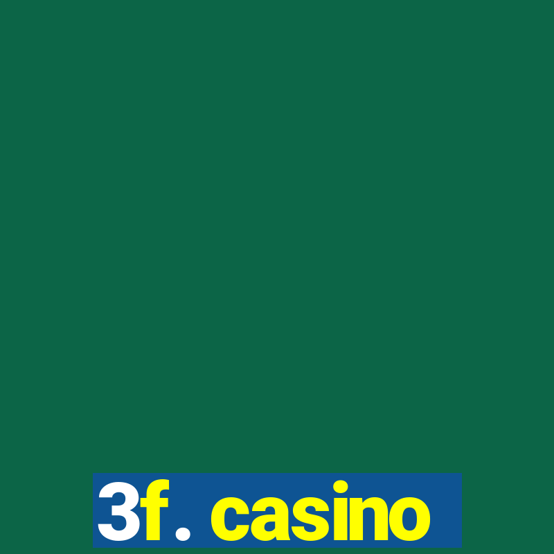 3f. casino