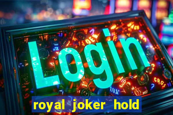 royal joker hold and win slot free play