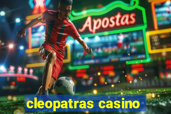 cleopatras casino