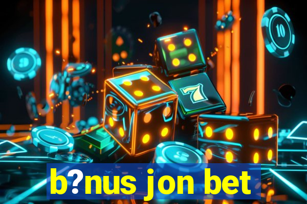 b?nus jon bet