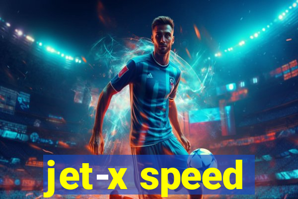 jet-x speed