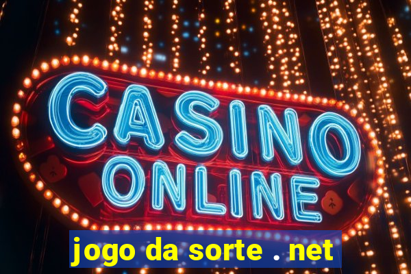 jogo da sorte . net