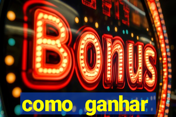 como ganhar dinheiro slots