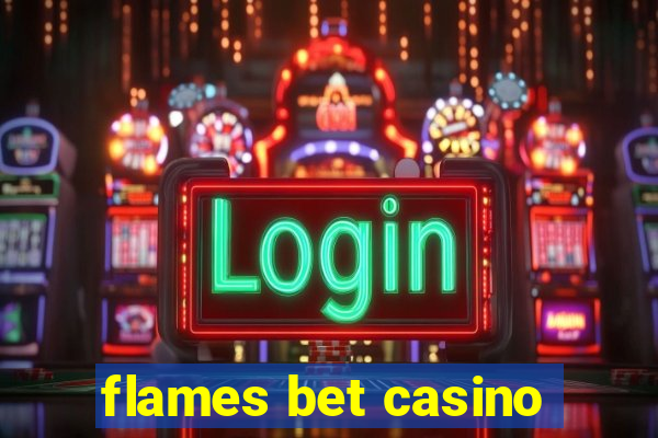 flames bet casino