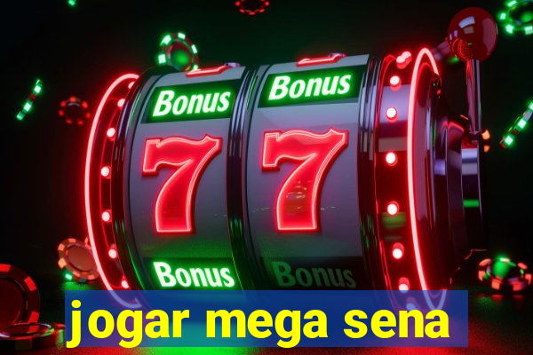 jogar mega sena