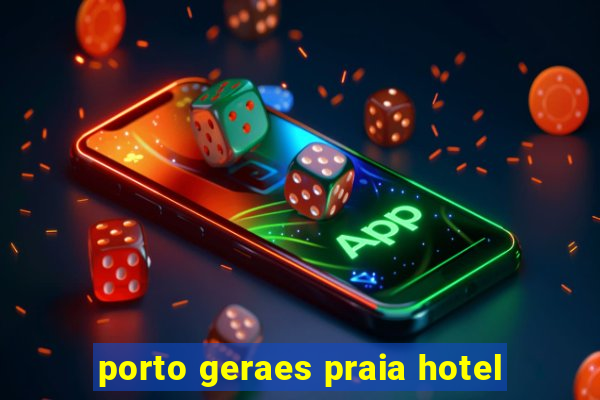 porto geraes praia hotel