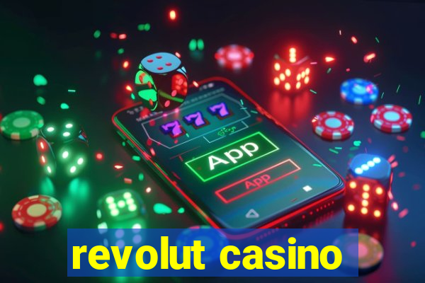 revolut casino