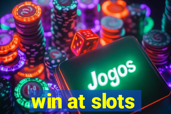 win at slots