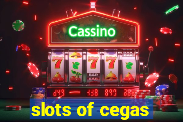 slots of cegas