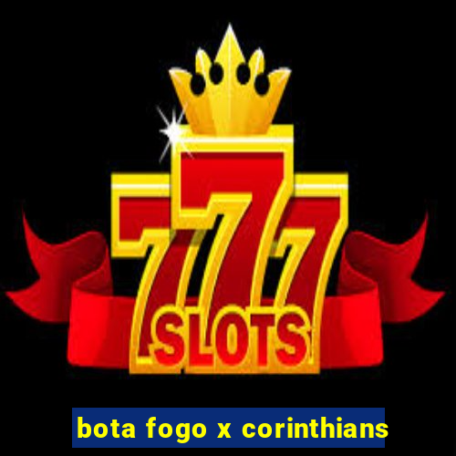 bota fogo x corinthians