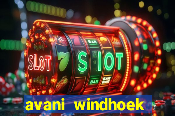 avani windhoek hotel casino