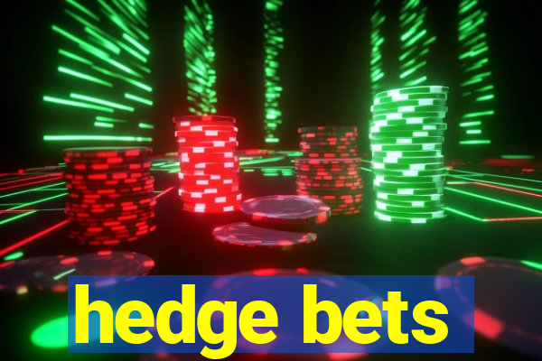 hedge bets