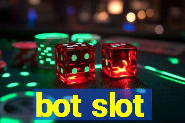 bot slot