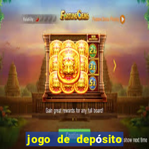 jogo de depósito de r$ 1