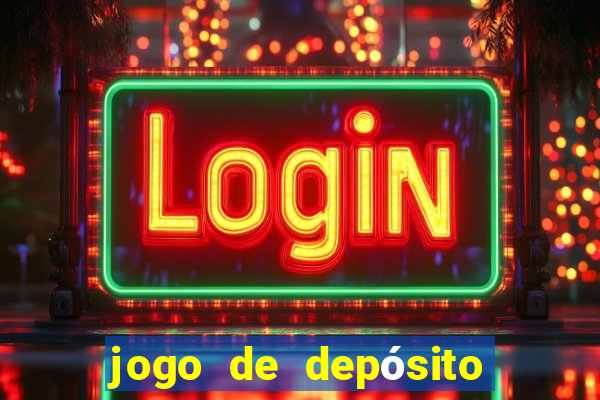 jogo de depósito de r$ 1