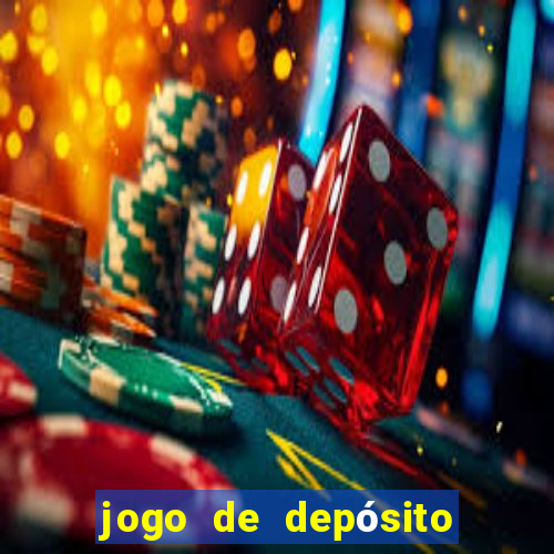 jogo de depósito de r$ 1