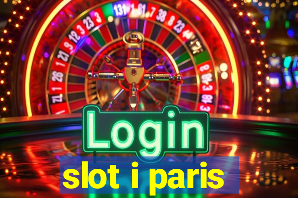 slot i paris