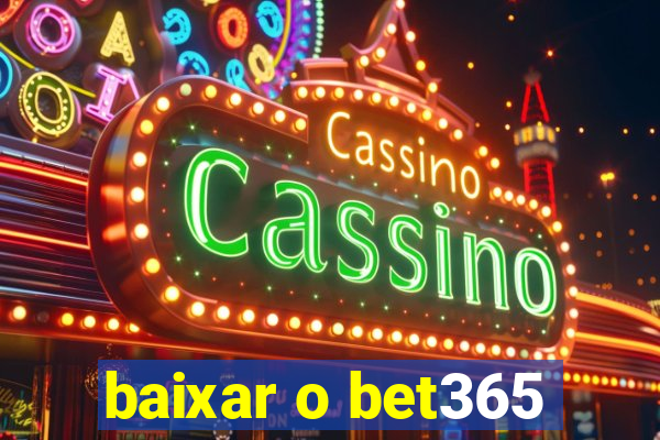 baixar o bet365