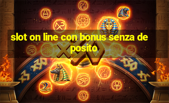 slot on line con bonus senza deposito