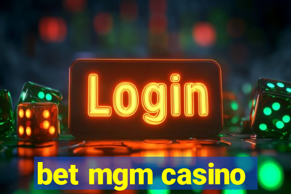 bet mgm casino