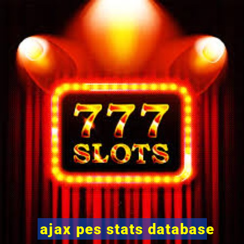 ajax pes stats database