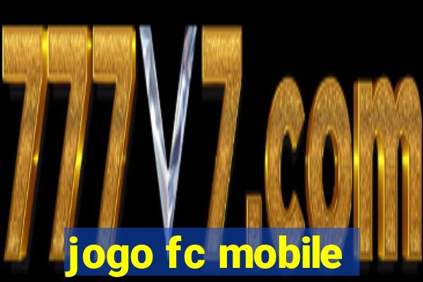 jogo fc mobile