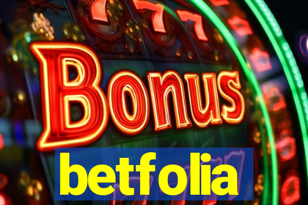 betfolia