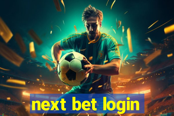 next bet login