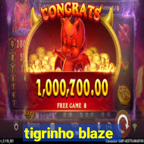 tigrinho blaze