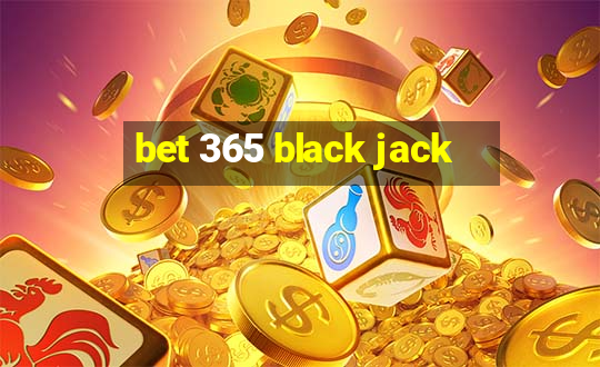 bet 365 black jack