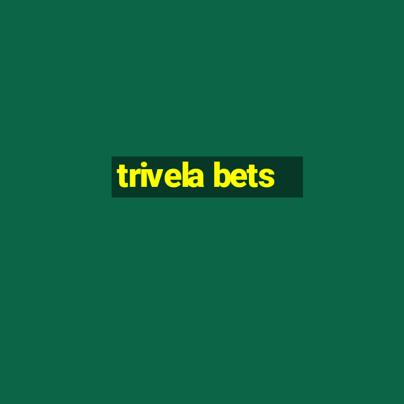 trivela bets