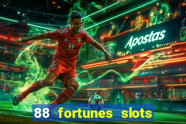 88 fortunes slots casino tragamonedas gratis