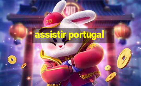 assistir portugal