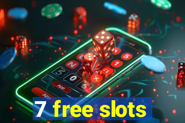 7 free slots