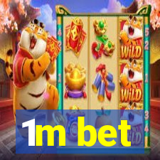 1m bet