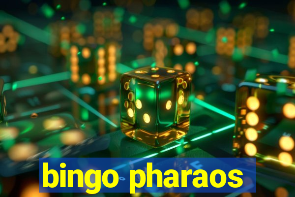 bingo pharaos