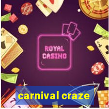 carnival craze