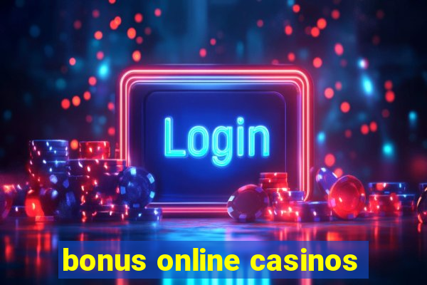 bonus online casinos