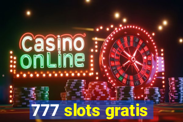 777 slots gratis