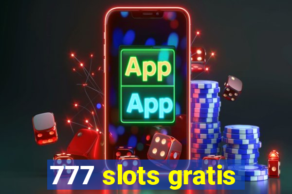 777 slots gratis