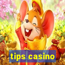 tips casino