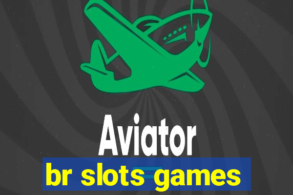 br slots games