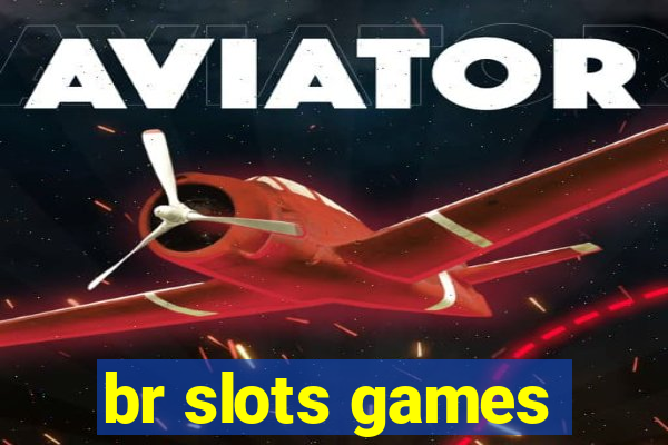 br slots games