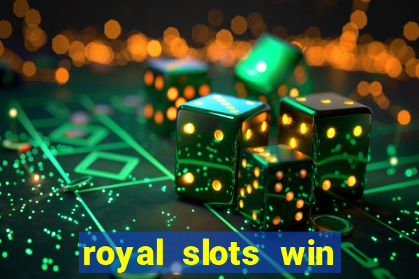 royal slots win real money